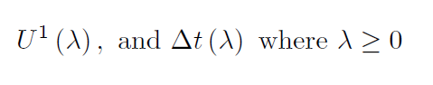 U^1(\lambda) and \Delta t ( \lambda ) where \lambda \geq 0
