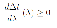 \frac{\partial \Delta t}{\partial \lambda} \geq 0